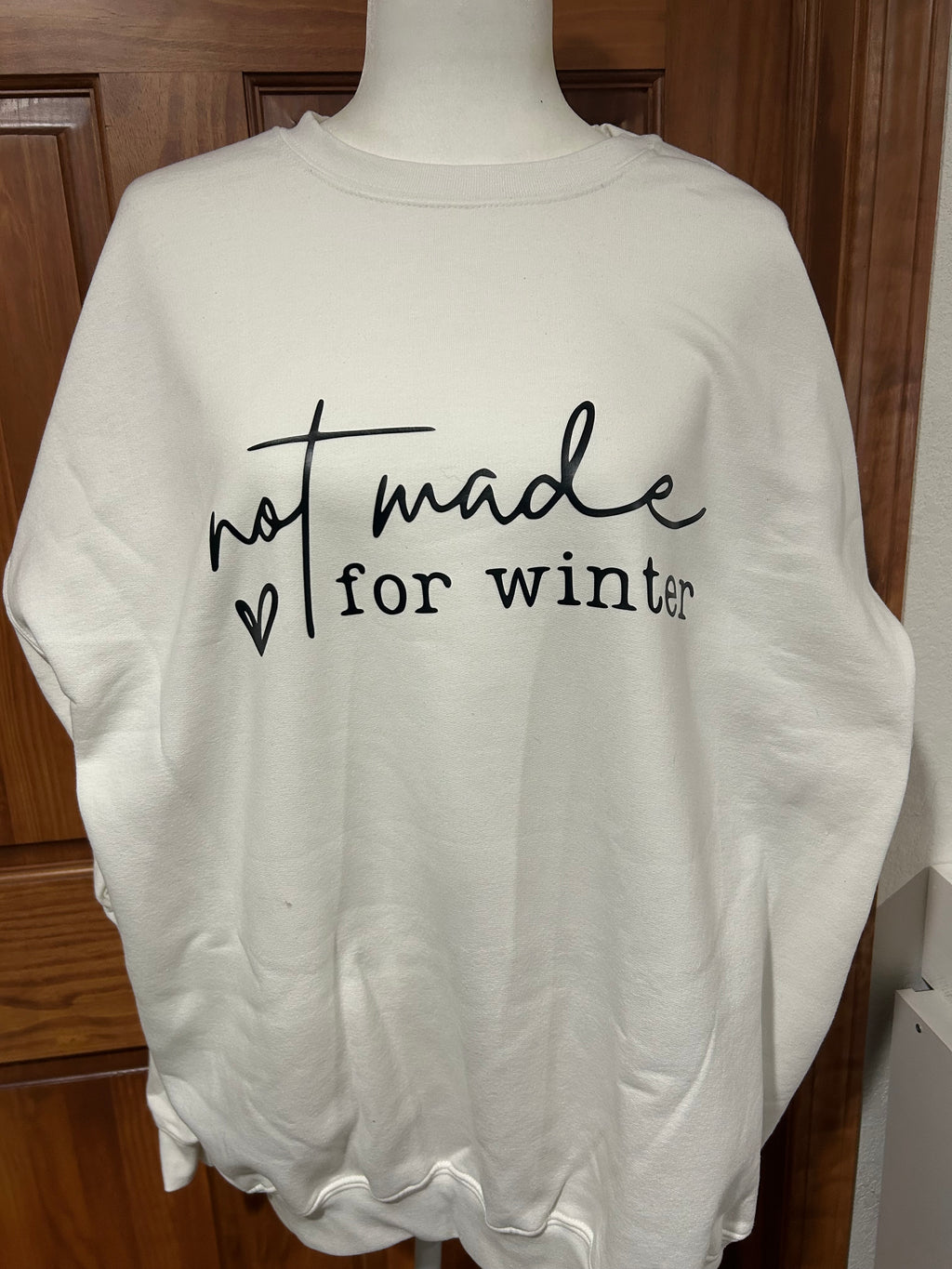 not made for winter crewneck sweatshirt